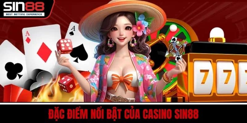 Casino SIN88 Đẳng Cấp Trực Tuyến Trò Chơi Đa Dạng Thắng Lớn 1 Đặc điểm nổi bật của Casino SIN88
