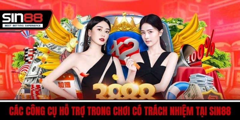 Chơi Có Trách Nhiệm SIN88 - Hướng Dẫn An Toàn Khi Cá Cược 4 Các Công Cụ Hỗ Trợ Trong Chơi Có Trách Nhiệm Tại SIN88