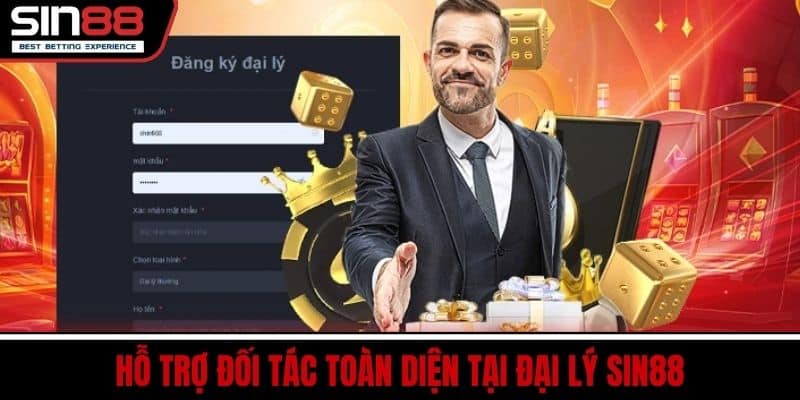 Đại Lý SIN88 - Hoa Hồng Cao Chính Sách Hấp Dẫn Hợp Tác Lâu 4 Hỗ trợ đối tác toàn diện tại đại lý SIN88