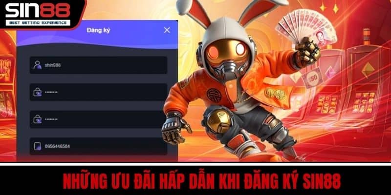 Đăng Ký SIN88 Nhanh Chóng Nhận Ưu Đãi Hấp Dẫn Ngay 4 Những Ưu Đãi Hấp Dẫn Khi Đăng Ký SIN88