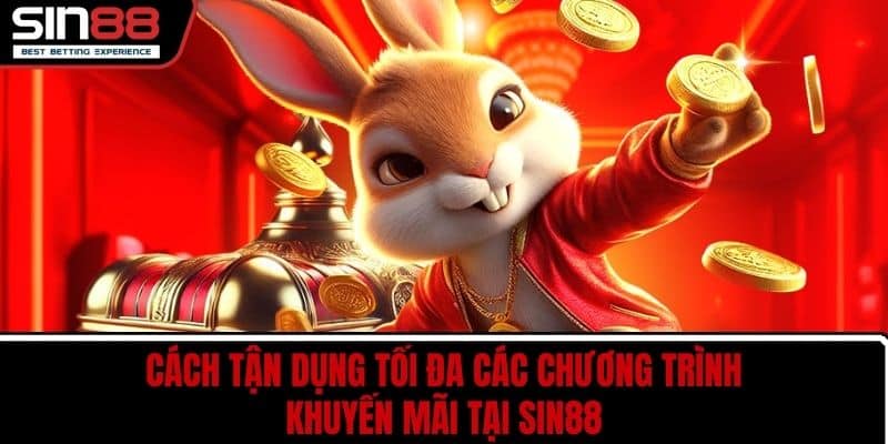 Khuyến Mãi SIN88 – Ưu Đãi Thưởng Lớn Hấp Dẫn Cho Người Chơi 3 Cách Tận Dụng Tối Đa Các Chương Trình Khuyến Mãi Tại SIN88