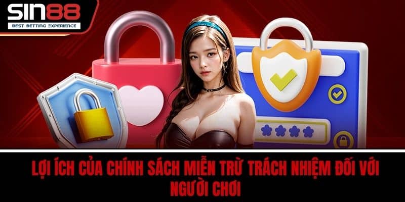 Miễn Trừ Trách Nhiệm SIN88 - Bảo Vệ Quyền Lợi Người Chơi 3 Cơ chế Miễn Trừ Trách Nhiệm của SIN88 chi tiết và minh bạch
