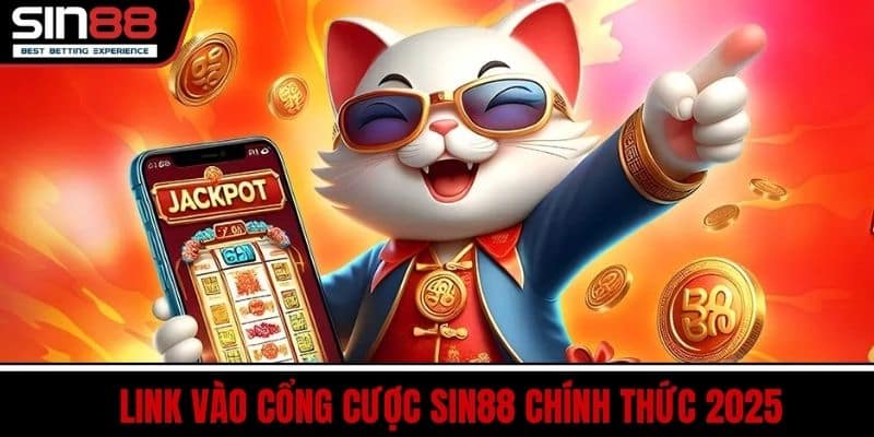 SIN88 - Hành Trình Vươn Tầm Nhà Cái Cá Cược Uy Tín Số 1 5 Link vào cổng cược SIN88 chính thức 2025